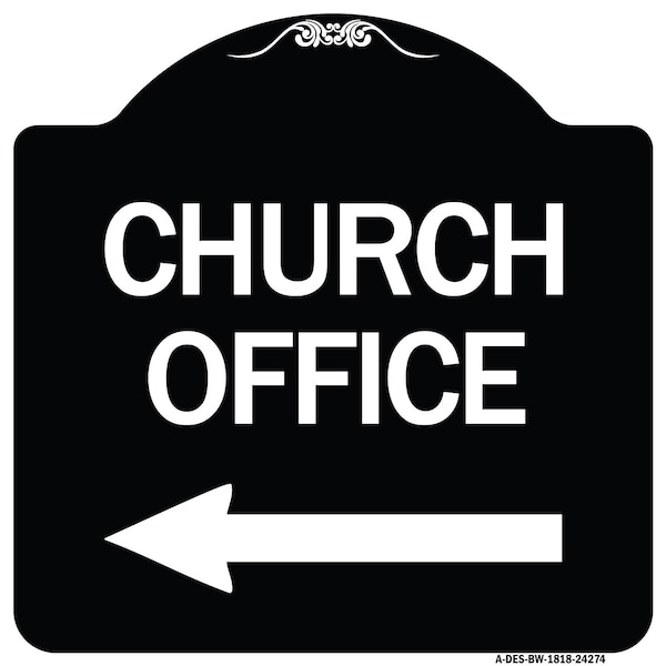 Designer Series Church Office, Black & White Heavy-Gauge Aluminum Sign, 18" x 18", BW-1818-24274